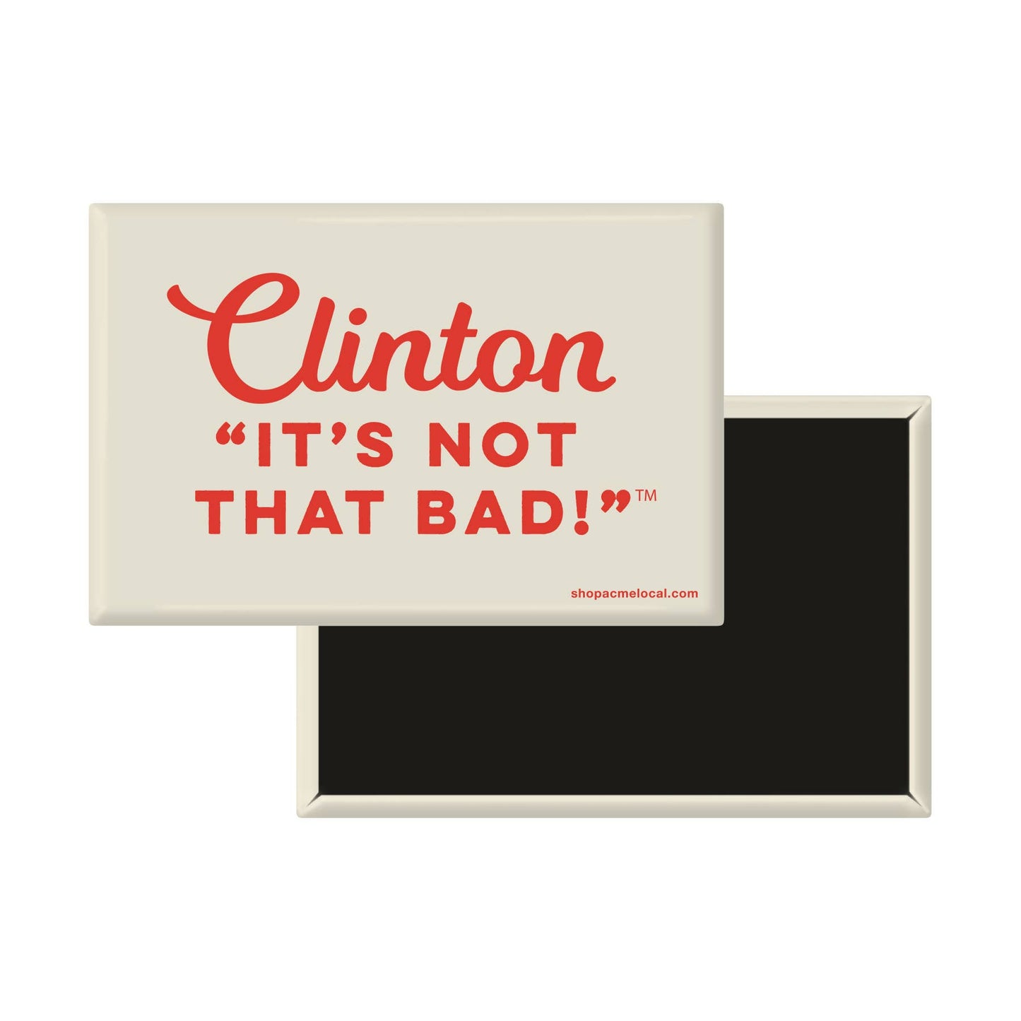 It's Not That Bad! Customizable Rectangle Magnet
