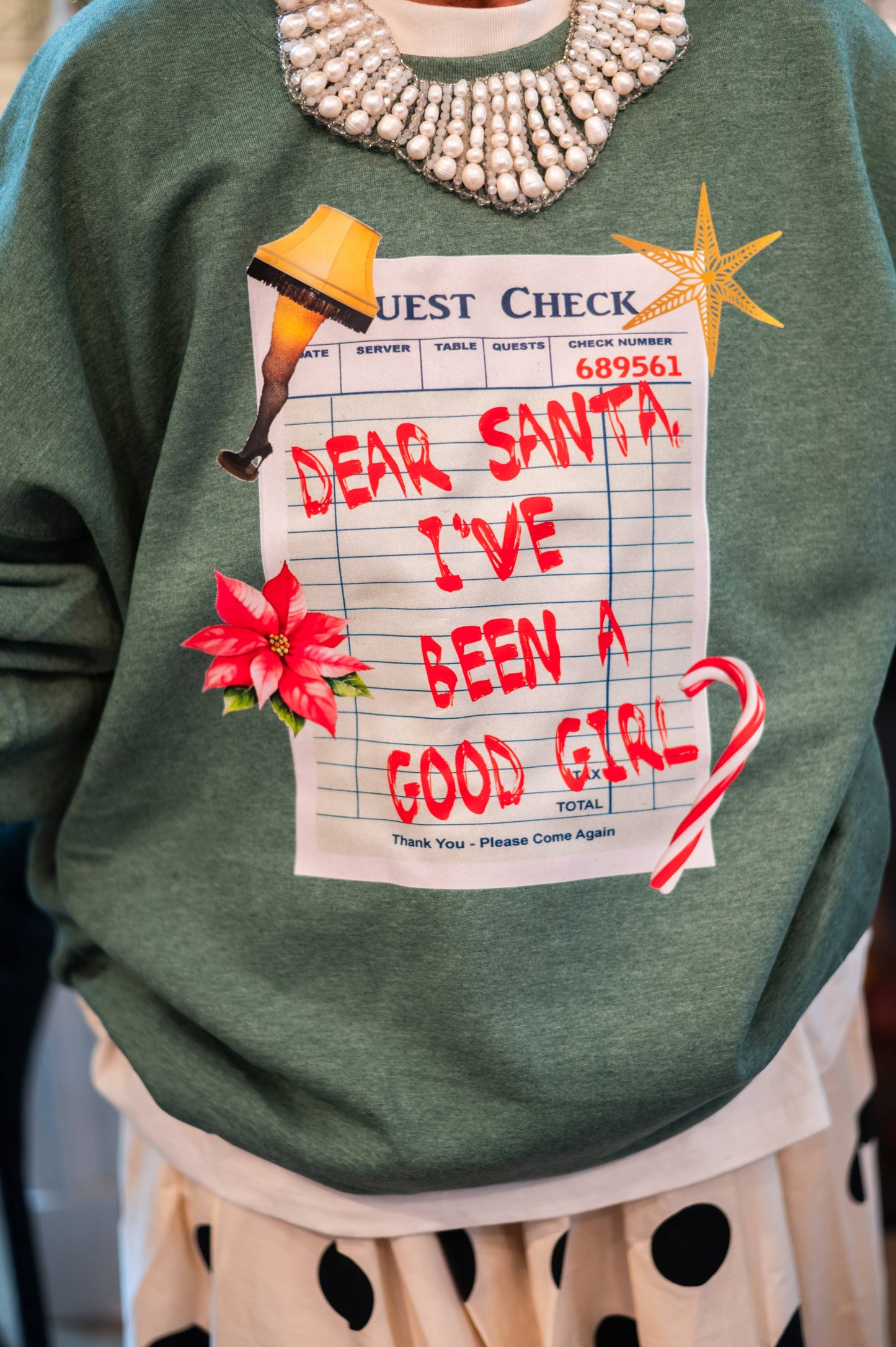 Dear Santa I've Been A Good Girl Sweatshirt