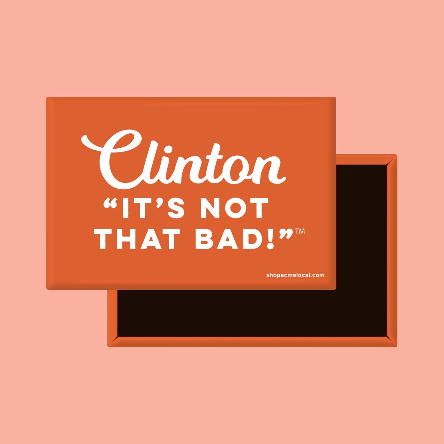 It's Not That Bad! Customizable Rectangle Magnet