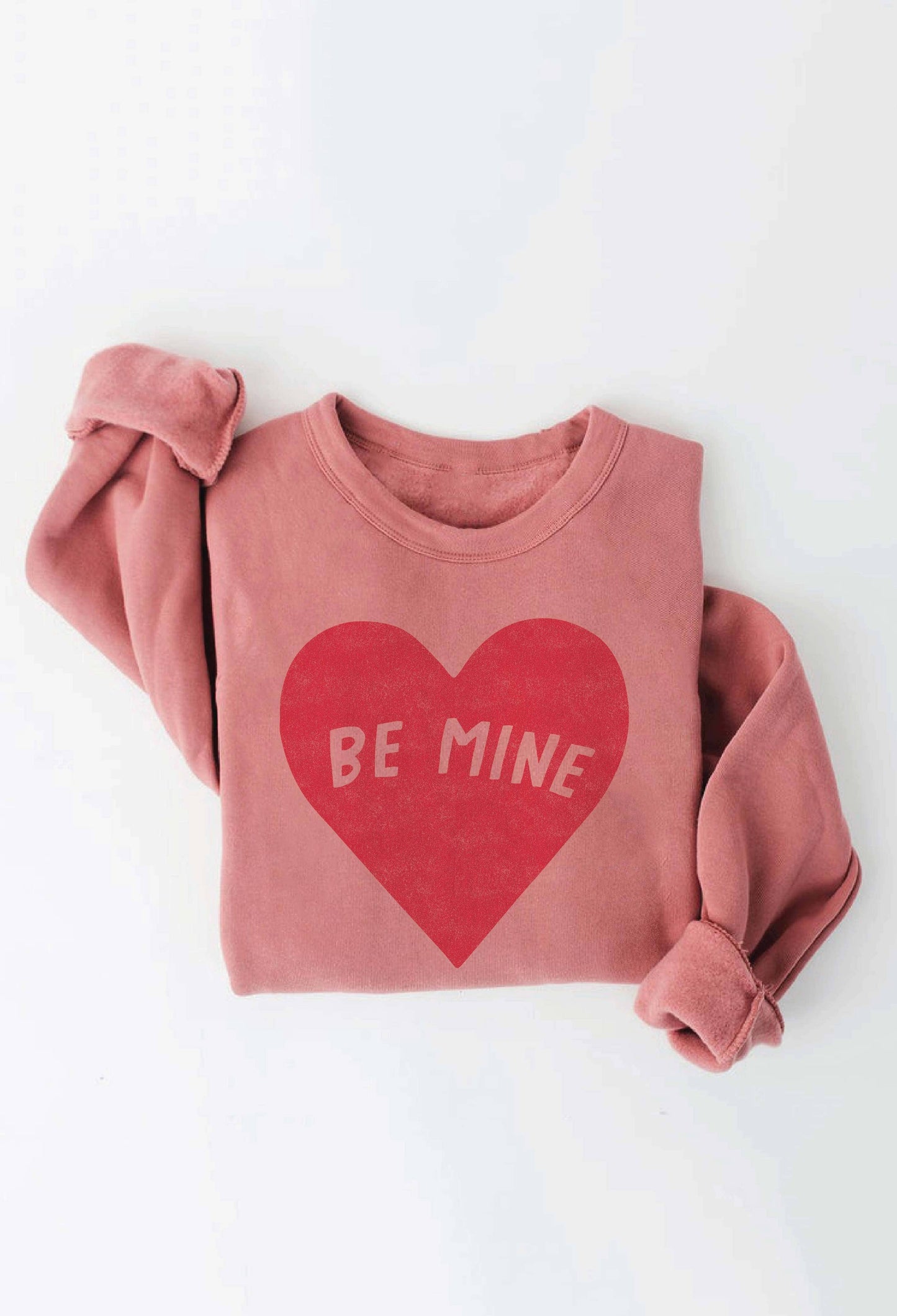 BE MINE  Graphic Sweatshirt