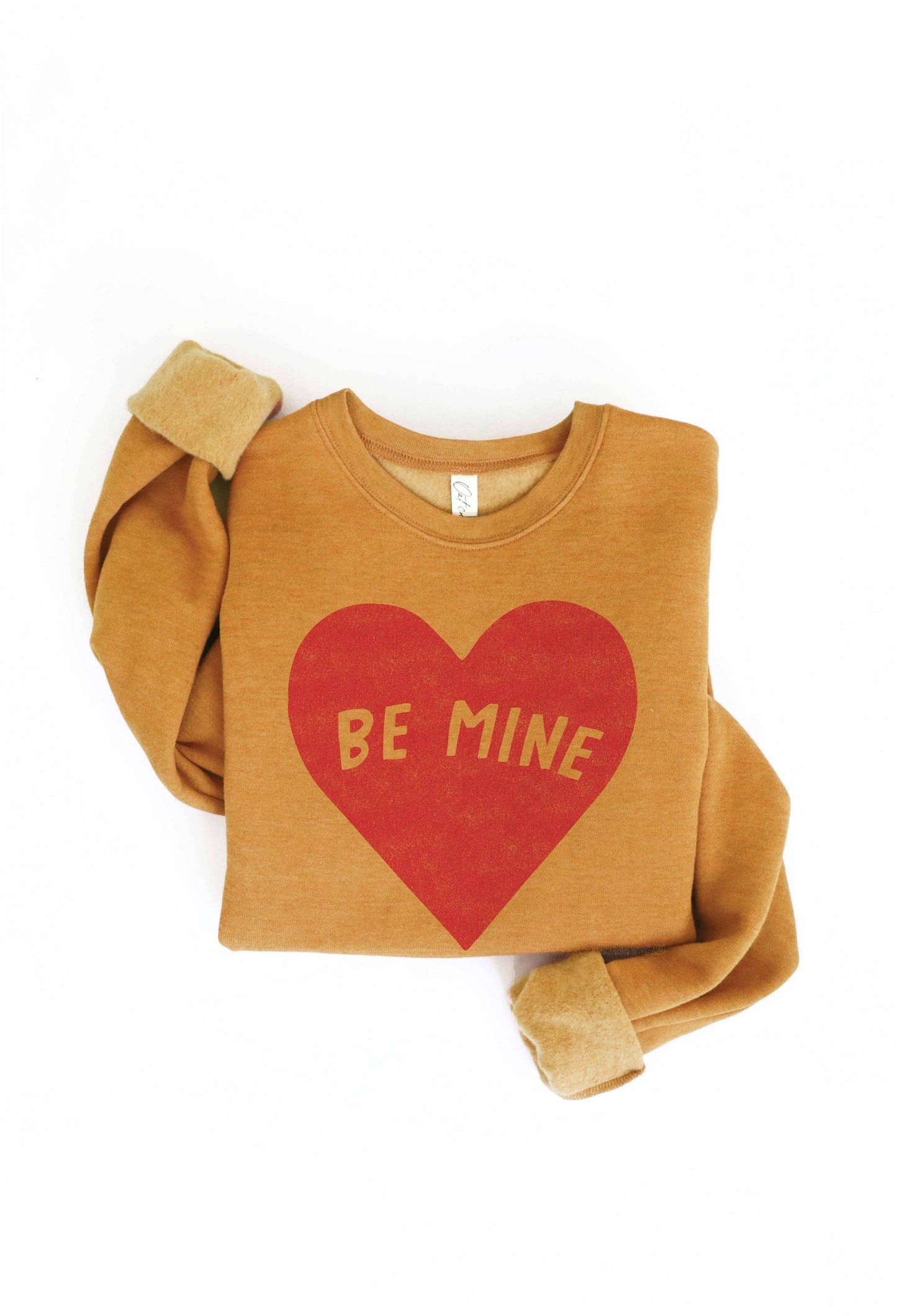 BE MINE  Graphic Sweatshirt