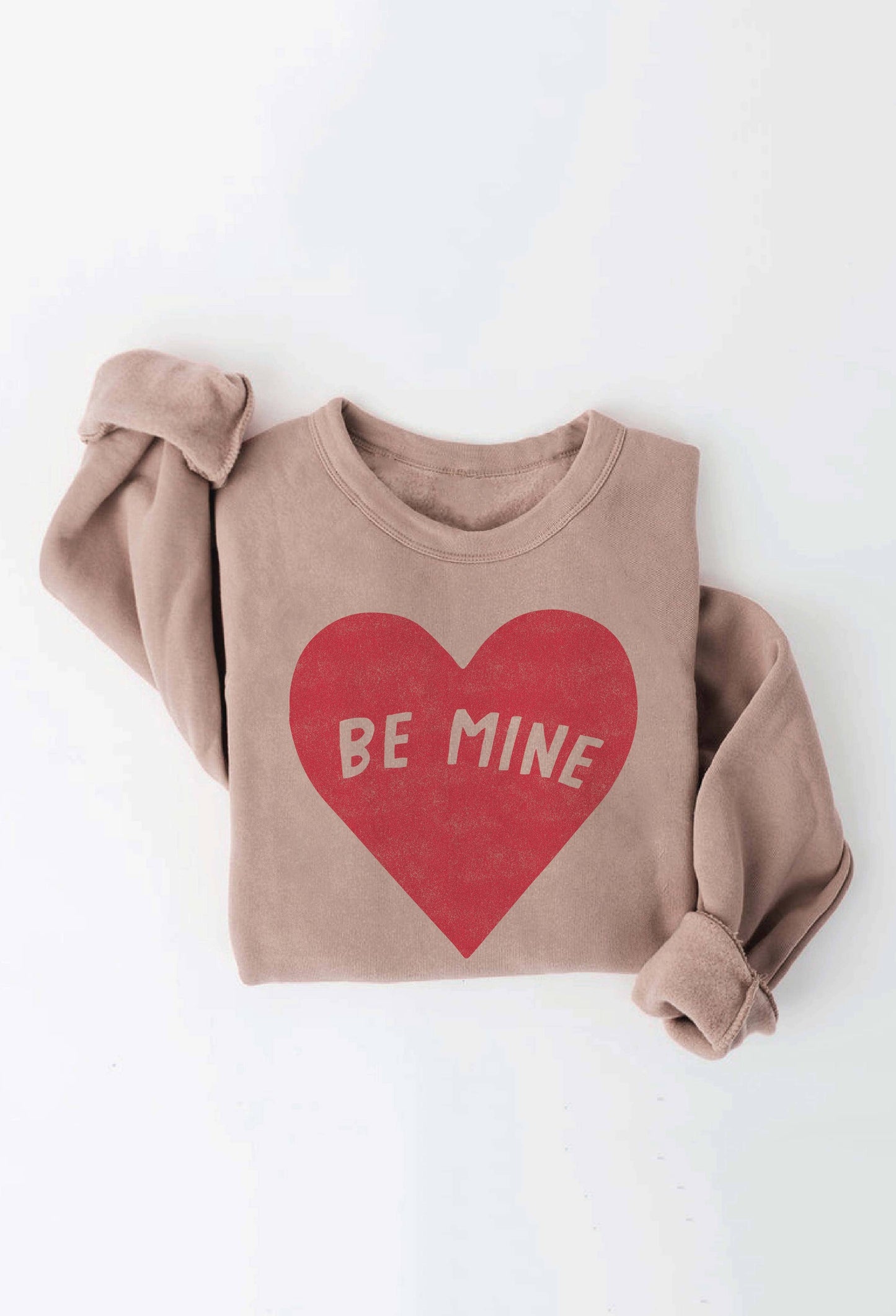 BE MINE  Graphic Sweatshirt